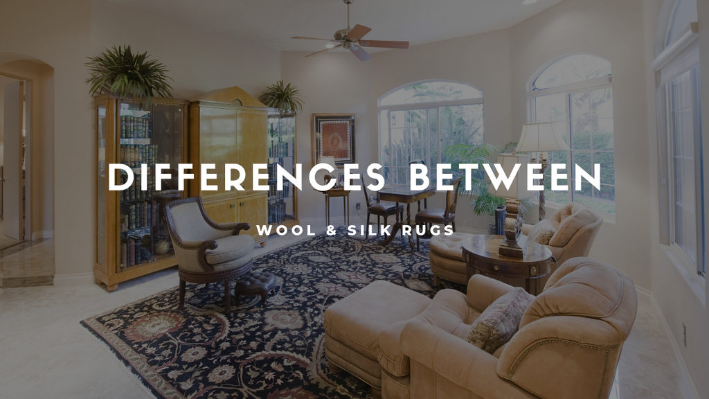 Differences Between Wool and Silk Rugs
